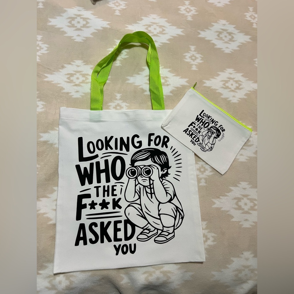 Looking For Who TF Asked You Bag Set 👀